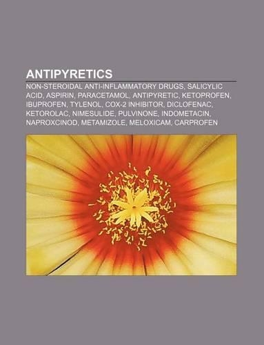 Antipyretics: Non-Steroidal Anti-Inflammatory Drugs, Salicylic Acid, Aspirin, Paracetamol, Antipyretic, Ketoprofen, Ibuprofen, Tylenol(English)