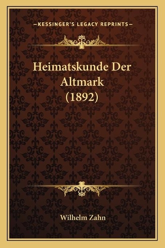 Heimatskunde Der Altmark (1892)