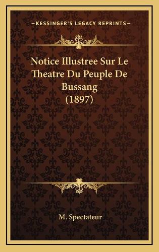 Notice Illustree Sur Le Theatre Du Peuple De Bussang (1897)