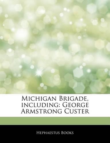 Articles on Michigan Brigade, Including