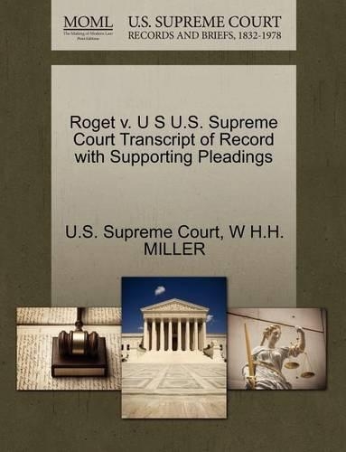 Roget V. U S U.S. Supreme Court Transcript of Record with Supporting Pleadings