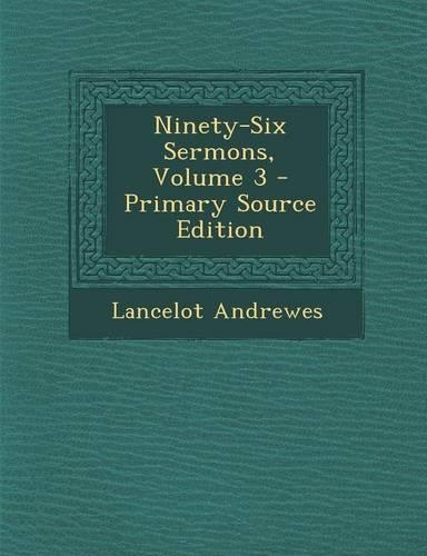 Ninety-Six Sermons, Volume 3