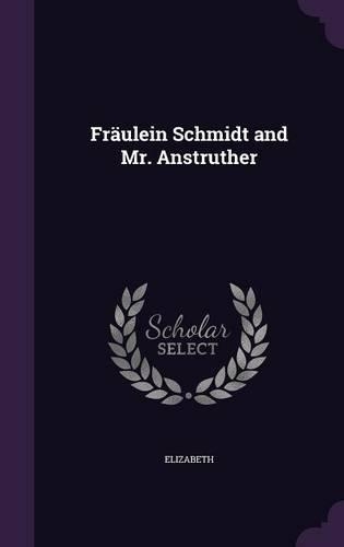 Fräulein Schmidt and Mr. Anstruther