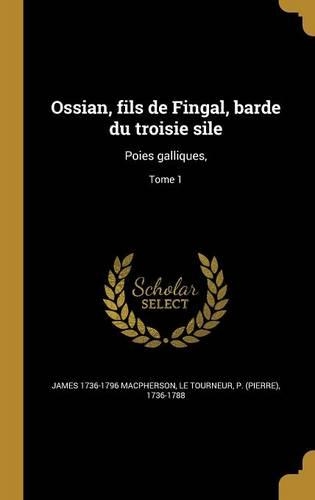 Ossian, Fils de Fingal, Barde Du Troisie Sile