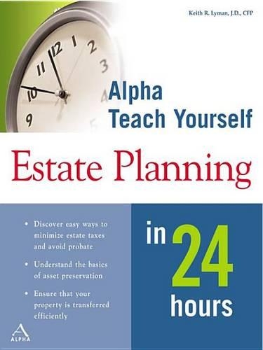 Alpha Teach Yourself Estate Planning in 24 Hours