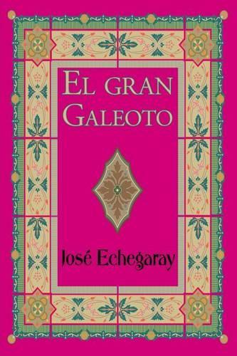 El gran Galeoto: (Spanish)