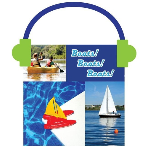 Boats! Boats! Boats!: (My First Discovery Library)