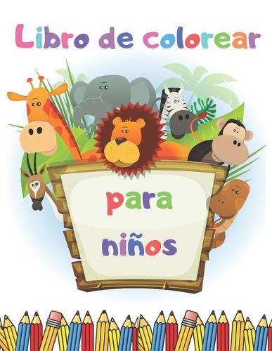 Libro de colorear para niños: Un libro de actividades para niños pequeños y niños en edad preescolar