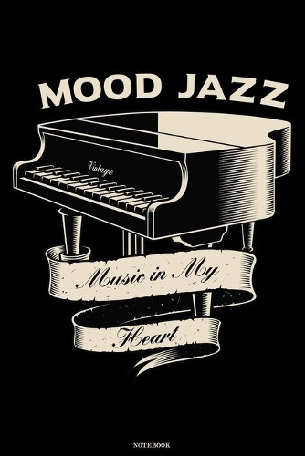 Mood Jazz Music in my Heart Notebook