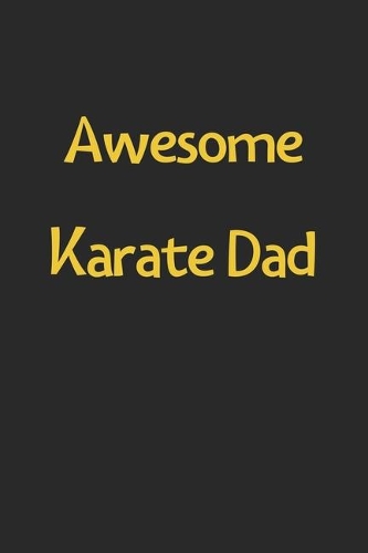 Awesome Karate Dad