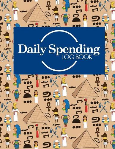Daily Spending Log Book: (Daily Spending Log Books)