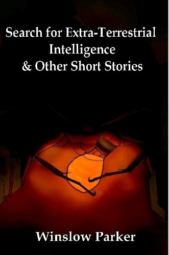 Search for Extra-Terrestrial Intelligence and other Short Stories