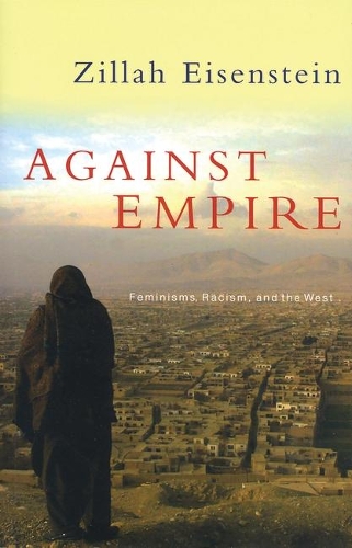 Against Empire: Feminisms, Racism and the West(English)