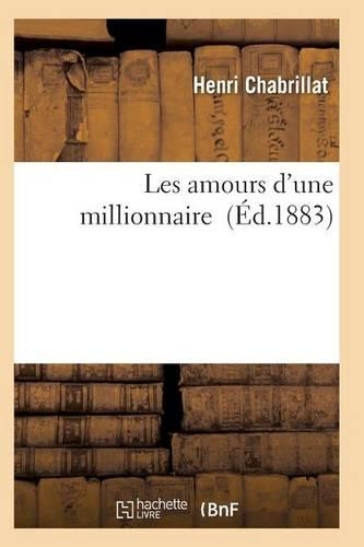 Les Amours d'Une Millionnaire
