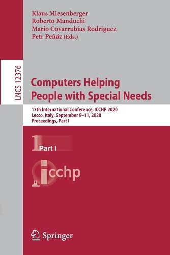 Computers Helping People with Special Needs: 17th International Conference, ICCHP 2020, Lecco, Italy, September 9–11, 2020, Proceedings, Part I(Information Systems and Applications, incl. Internet/Web, and HCI)