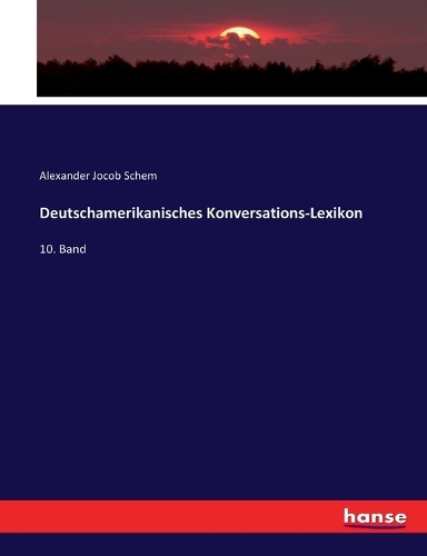 Deutschamerikanisches Konversations-Lexikon