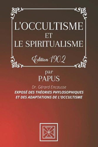 L'Occultisme Et Le Spiritualisme