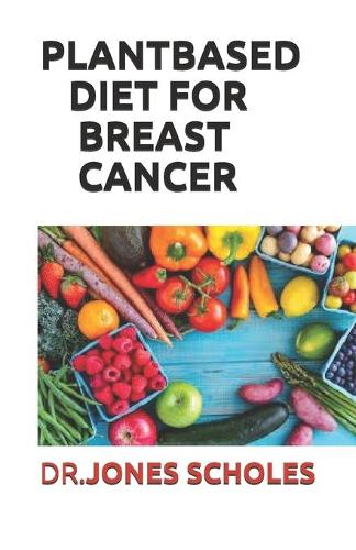 Plant Based Diet for Breast Cancer