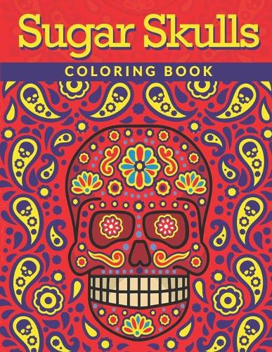Sugar Skulls Coloring Book