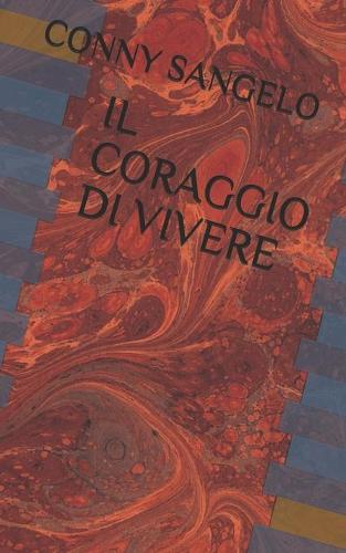 Il Coraggio Di Vivere