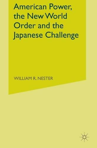 American Power, the New World Order and the Japanese Challenge: (990)