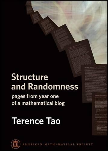 Structure and Randomness: Pages from Year One of a Mathematical Blog(Monograph Books)