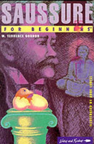 Saussure for Beginners: (73 Writers & readers beginners series)