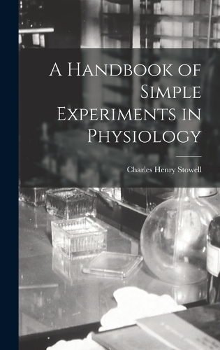 A Handbook of Simple Experiments in Physiology