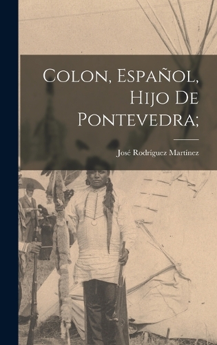 Colon, español, hijo de Pontevedra;