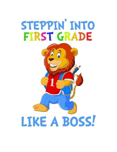 Stepping Into 1st Grade Like A Boss