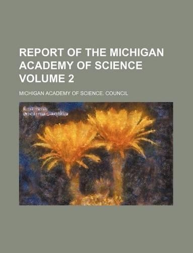 Report of the Michigan Academy of Science Volume 2