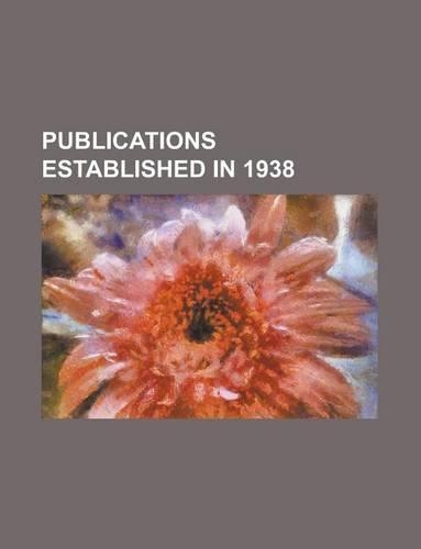 Publications Established in 1938