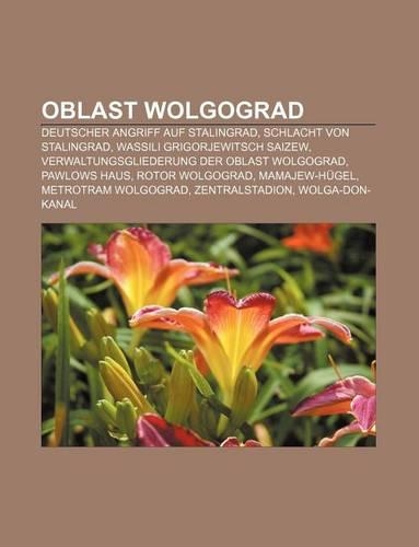 Oblast Wolgograd: Deutscher Angriff Auf Stalingrad, Schlacht Von Stalingrad, Wassili Grigorjewitsch Saizew(German)