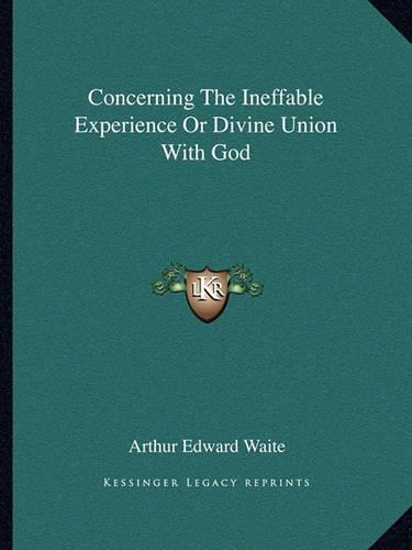 Concerning The Ineffable Experience Or Divine Union With God