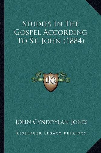 Studies In The Gospel According To St. John (1884)