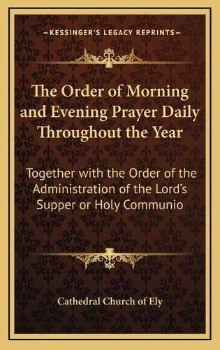 The Order of Morning and Evening Prayer Daily Throughout the Year