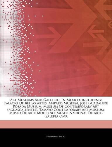 Articles on Art Museums and Galleries in Mexico, Including