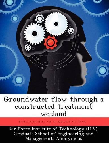 Groundwater Flow Through a Constructed Treatment Wetland: (English)