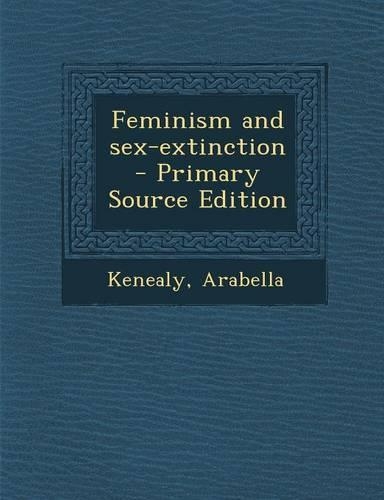 Feminism and Sex-Extinction: (English)