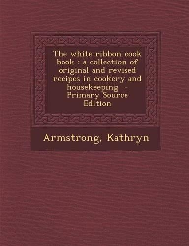 The White Ribbon Cook Book