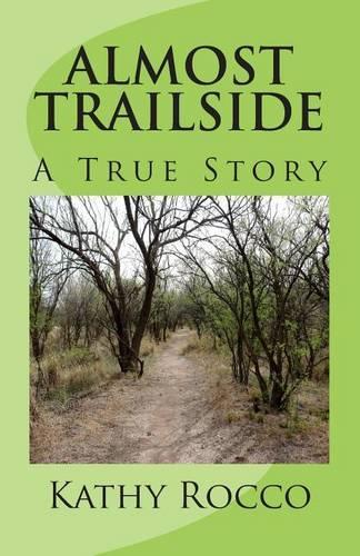 Almost Trailside: A True Story(English)