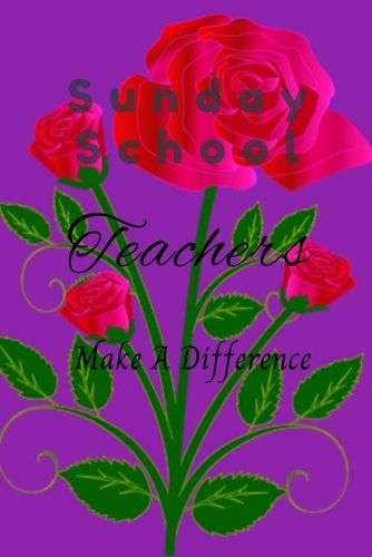 Sunday School Teachers Make A Difference