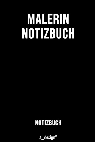 Notizbuch für Maler / Malerin: Originelle Geschenk-Idee [120 Seiten liniertes blanko Papier]