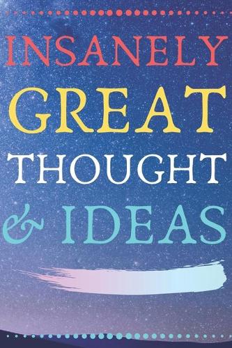 INSANELY GREAT THOUGHTS & IDEAS Star Background
