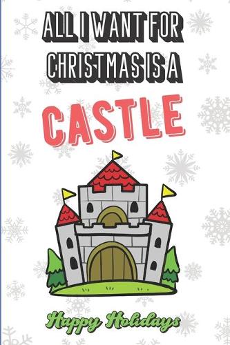 All I Want For Christmas Is A Castle