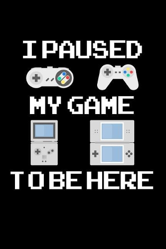 I Paused My Game to Be Here