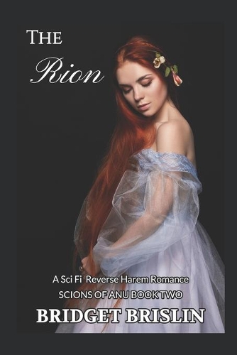 Rion: A Sci Fi Reverse Harem Romance(Scions of Anu)