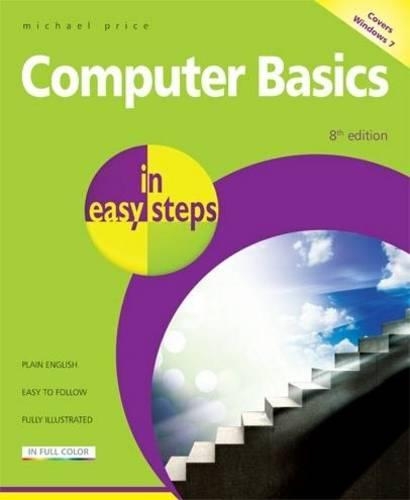 Computer Basics in easy steps: Windows 7 Edition