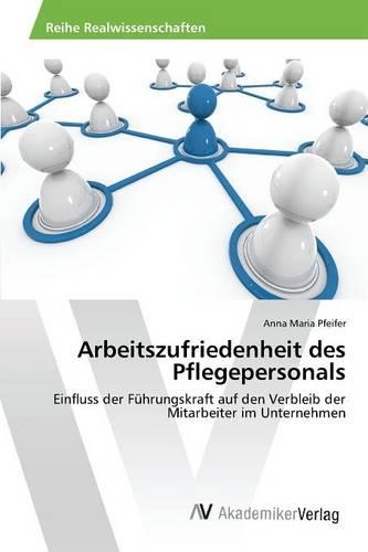 Arbeitszufriedenheit des Pflegepersonals