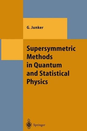 Supersymmetric Methods in Quantum and Statistical Physics